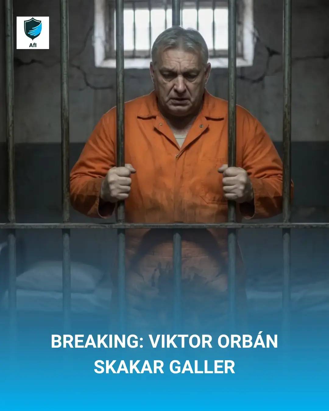 Breaking: Viktor Orbán Behind Bars