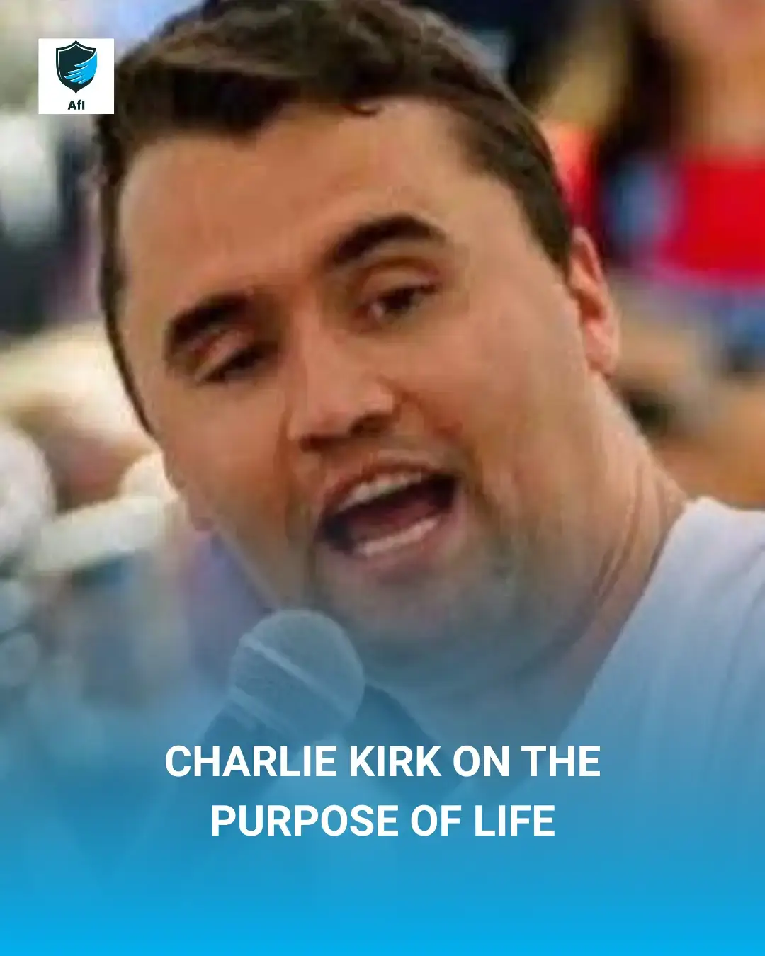 Charlie Kirk on the Purpose of Life
