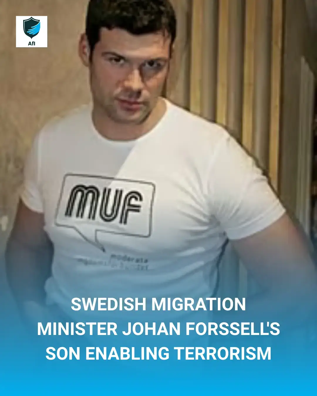 Swedish Migration Minister Johan Forssell’s Son Enabling Terrorism