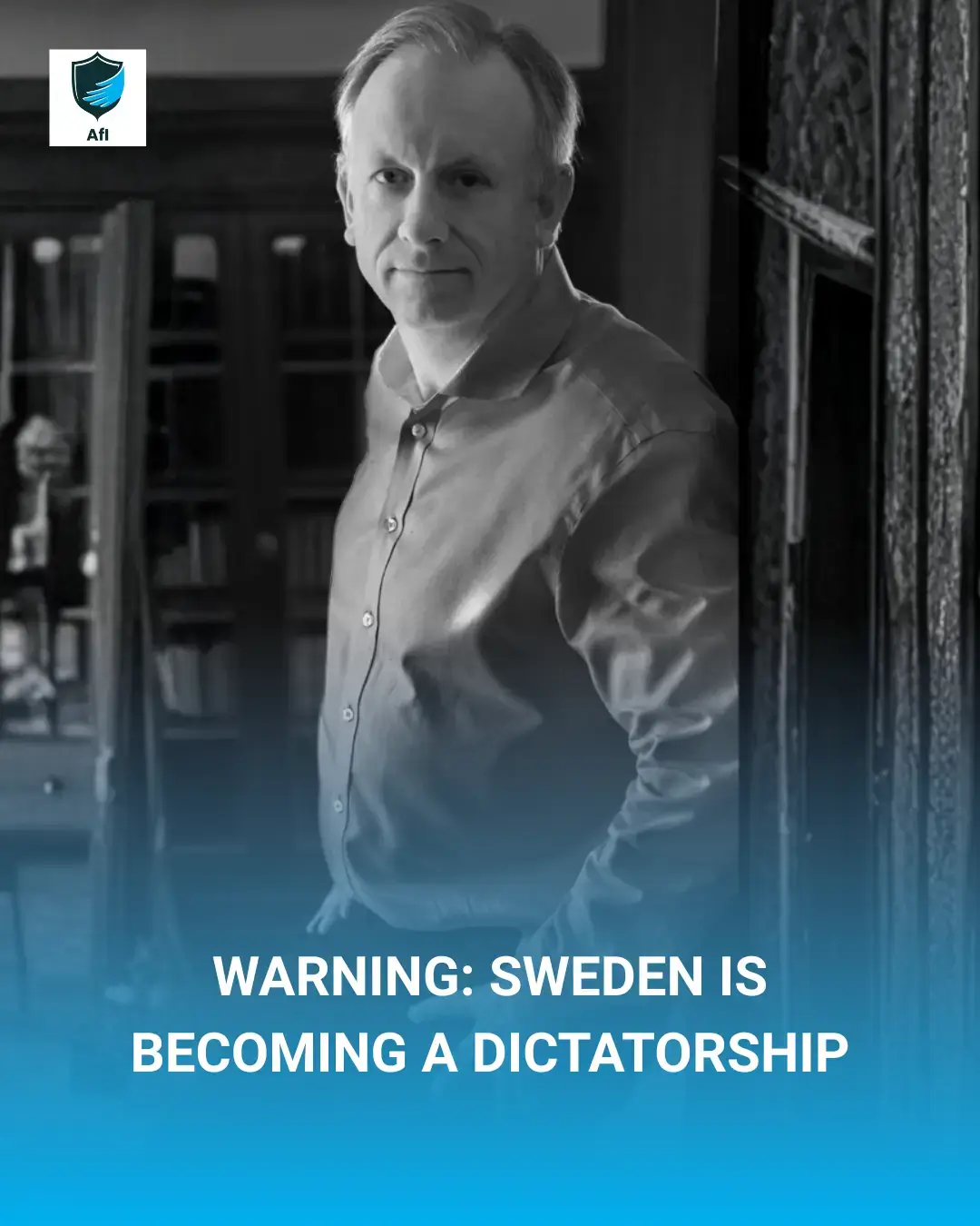 Warning: Sweden is Becoming a Dictatorship